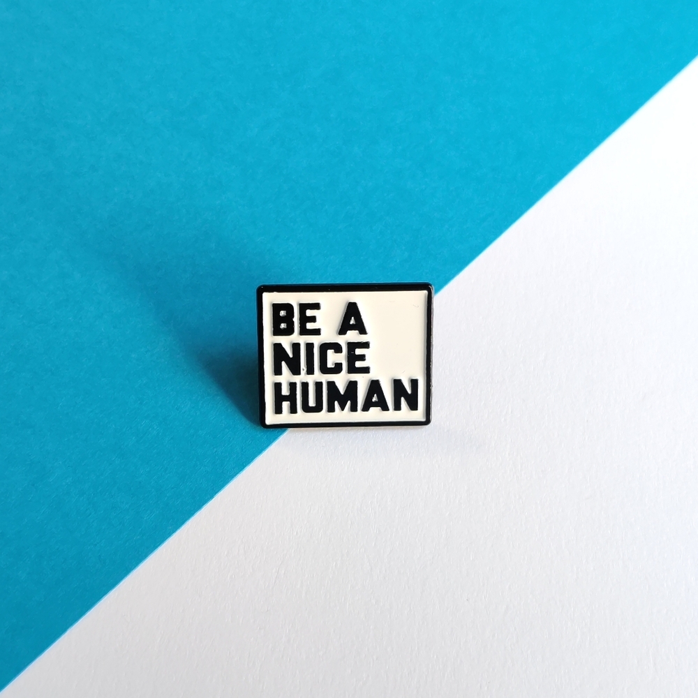 BOGO | "Be a nice human" Pin